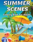 Summer Scenes Coloring Book for Adults : Easy and Simple Designs with Large Print Illustrations to color for Relaxation & Stress Relief - Book