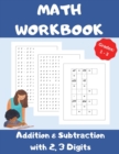 Math Workbook, Addition and Subtraction with 2,3 Digits, Grades 1-3 : Over 1300 Math Drills; 100 Pages of Practice - Adding and Subtracting with 2 and 3 Digits; 20 Pages of Fun Math Games. - Book
