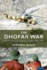 The Dhofar War : British Covert Campaigning in Arabia 1965-1975 - eBook
