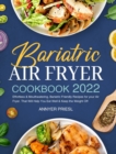 Bariatric Air Fryer Cookbook 2022 - Book