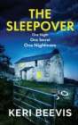 The Sleepover : The unputdownable, page-turning psychological thriller from bestseller Keri Beevis - Book