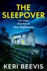 The Sleepover : The unputdownable, page-turning psychological thriller from bestseller Keri Beevis - Book