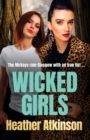 Wicked Girls : The addictive gangland thriller from bestseller Heather Atkinson - Book