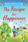 The Recipe for Happiness : An uplifting romance from award-winning Jane Lovering - Book