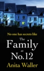 The Family at No. 12 : The explosive, addictive psychological thriller from Anita Waller - Book