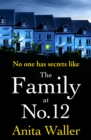 The Family at No. 12 : The explosive, addictive psychological thriller from Anita Waller - eBook
