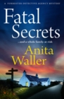 Fatal Secrets : The first in a crime mystery series from Anita Waller, author of The Family at No 12 - eBook