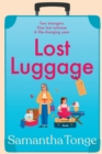 Lost Luggage : The perfect uplifting, feel-good read from Samantha Tonge, author of Under One Roof - Book
