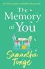 The Memory of You : An uplifting novel from Samantha Tonge - Book