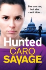 Hunted : The heart-pounding, unforgettable new thriller from Caro Savage - Book