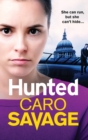 Hunted : The heart-pounding, unforgettable new thriller from Caro Savage - Book