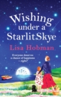 Wishing Under a Starlit Skye : An uplifting, heartwarming read from Lisa Hobman - Book