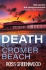 Death on Cromer Beach : A page-turning crime series from bestseller Ross Greenwood - Book