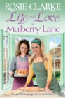 Life and Love at Mulberry Lane : The next instalment in Rosie Clarke's Mulberry Lane historical saga series - Book
