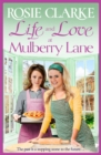 Life and Love at Mulberry Lane : The next instalment in Rosie Clarke's Mulberry Lane historical saga series - eBook