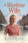 A Wartime Wife : A gripping historical saga from bestseller Lizzie Lane - Book