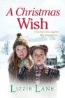 A Christmas Wish : A heartbreaking, festive historical saga from Lizzie Lane - Book