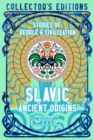 Slavic Ancient Origins : Stories Of People & Civilization - Book