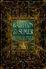 Babylon & Sumer Myths & Tales : Epic Tales - Book