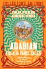 Arabian Folk & Fairy Tales : Fables, Folkore & Ancient Stories - Book