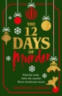 The Twelve Days of Murder : The perfect festive whodunnit to gift this Christmas - eBook