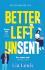 Better Left Unsent : The hilarious new romcom from international bestselling author - Book