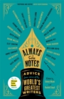 Always Take Notes : Advice from some of the world's greatest writers - Book