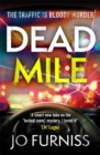Dead Mile : A compulsive locked room mystery with a unique twist, set on a gridlocked motorway during rush hour - Book