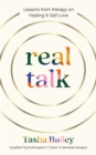 Real Talk : Lessons From Therapy on Healing & Self-Love - eBook