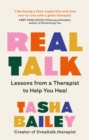Real Talk : Lessons From a Therapist on Healing & Self-Love - Book