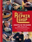 The Repair Shop: Crafts in the Barn : Skills, stories and heartwarming restorations: THE LATEST BOOK - eBook