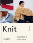 Knit : Dynamic patterns and techniques for creative making - Book