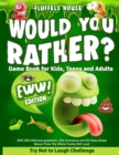 Would You Rather Game Book for Kids, Teens, and Adults - EWW Edition! : Try Not To Laugh Challenge with 200 Hilarious Questions, Silly Scenarios, and 50 Ooey-Gooey Bonus Trivia the Whole Family Will L - Book