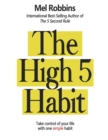 The High 5 Habit : Take Control of Your Life with One Simple Habit: Take Control of Your Life with One Simple Habit - Book