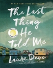 The Last Thing He Told Me : A Novel by Laura Dave notebook paperback with 8.5 x 11 in 100 pages - Book