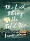 The Last Thing He Told Me : A Novel by Laura Dave notebook Hardcover with 8.5 x 11 in 100 pages - Book