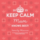 Keep Calm 2025 Family Planner Calendar - Book