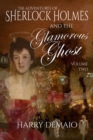 The Adventures of Sherlock Holmes and the Glamorous Ghost - Book 2 - eBook