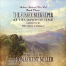 Sherlock Holmes - The Sussex Beekeeper at the Dawn of Time - eAudiobook