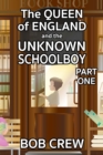 The Queen of England and the Unknown Schoolboy - Part 1 - eBook