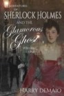 The Adventures of Sherlock Holmes and The Glamorous Ghost - Book 1 - Book