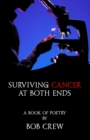 Surviving Cancer At Both Ends - Book