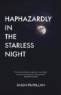 Haphazardly in the Starless Night - eBook