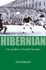Hibernian : From Joe Baker to Turnbull's Tornadoes - Book