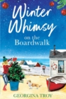 Winter Whimsy at Golden Sands Bay : A heartwarming romance from Georgina Troy - Book