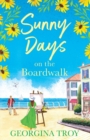 Sunny Days at Golden Sands Bay : The perfect feel-good romantic read from Georgina Troy - Book