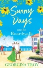 Sunny Days at Golden Sands Bay : The perfect feel-good romantic read from Georgina Troy - Book