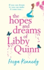 The Hopes and Dreams of Libby Quinn : The perfect uplifting Irish romantic comedy - Book