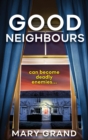 Good Neighbours : The BRAND NEW page-turning psychological mystery from Mary Grand for 2022 - Book