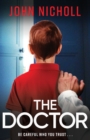 The Doctor : The start of a dark, gripping crime thriller series from bestseller John Nicholl - Book